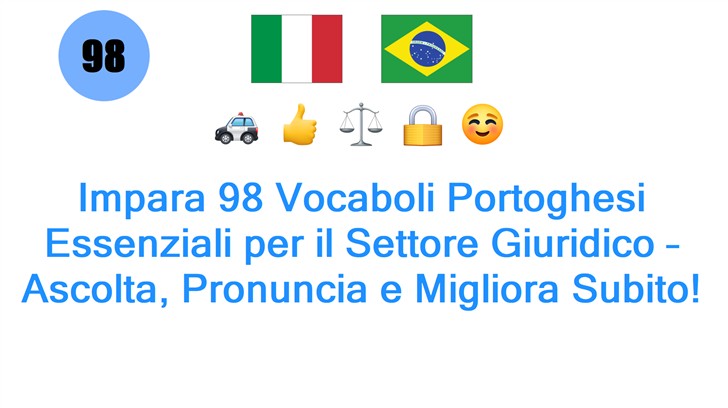 Impara 98 Vocaboli Portoghesi Essenziali per il Settore Giuridico – Ascolta, Pronuncia e Migliora Subito!